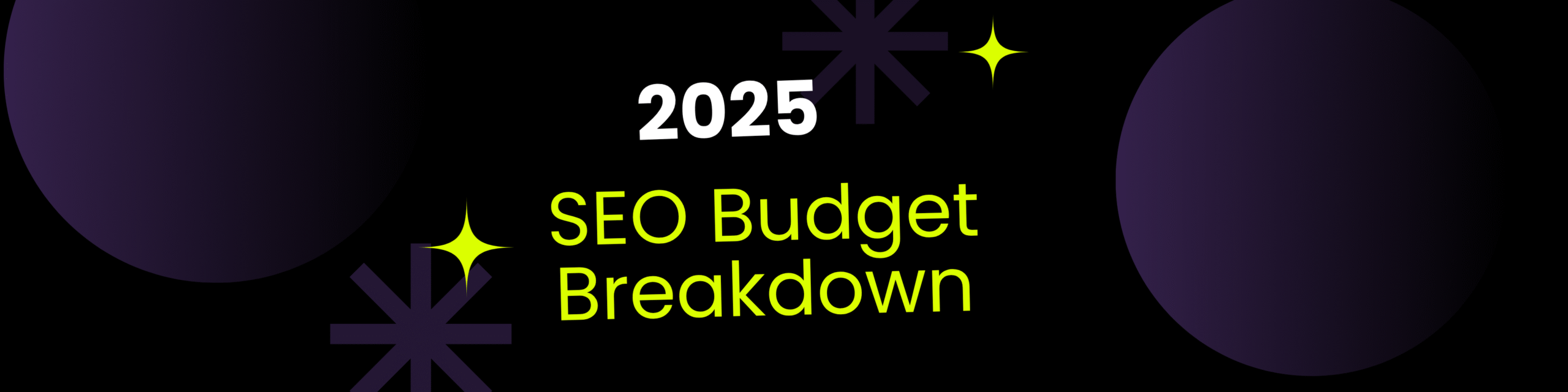 2025 SEO Budget Breakdown: How Much Should You Invest Monthly for Maximum ROI?